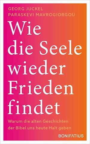 Cover for Juckel, Georg; Paraskevi, Mavrogiorgou · Wie Die Seele Wieder Frieden Findet (Book)