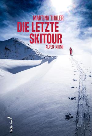 Cover for Martina Thaler · Die letzte Skitour (Book) (2023)