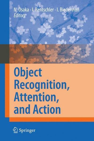 Naoyuki Osaka · Object Recognition, Attention, and Action (Paperback Book) [Softcover reprint of hardcover 1st ed. 2007 edition] (2010)