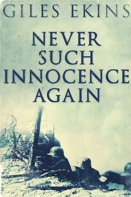 Cover for Giles Ekins · Never Such Innocence Again (Pocketbok) (2021)