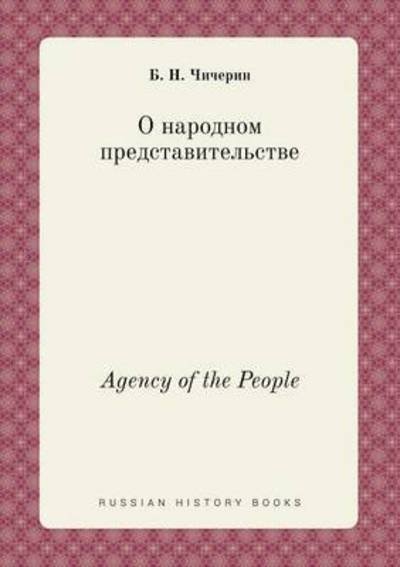 Cover for B N Chicherin · Agency of the People (Paperback Book) (2015)