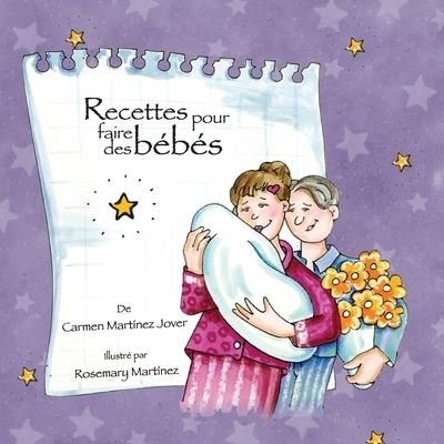 Recettes pour faire des bebes - Carmen Martinez Jover - Books - Carmen Martinez Jover - 9786072906242 - December 5, 2017