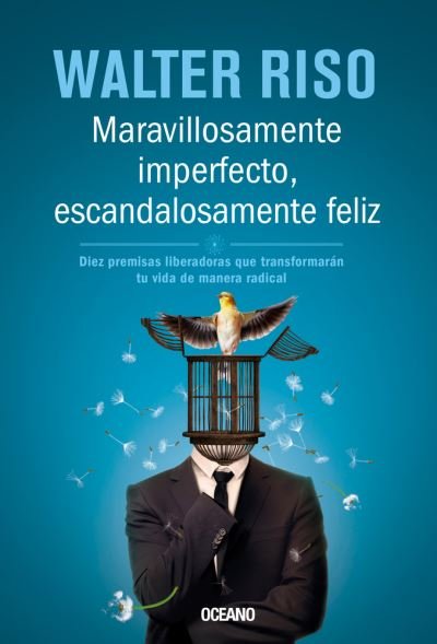 Cover for Walter Riso · Maravillosamente Imperfecto Escandalosamente Feliz (Edicion Especial De Lujo) / Pd. (Paperback Book) (2019)
