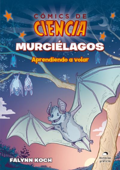 Murcielagos - Falynn Koch - Books - OCEANO HISTORIAS GRAFICAS - 9786075570242 - September 1, 2020