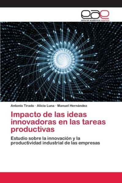 Cover for Tirado · Impacto de las ideas innovadoras (Bok) (2020)