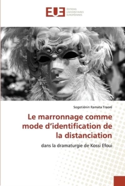 Cover for Sogotiénin Ramata Traoré · Le marronnage comme mode d'identification de la distanciation (Taschenbuch) (2021)