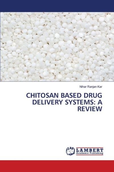 Cover for Nihar Ranjan Kar · Chitosan Based Drug Delivery Systems (Paperback Book) (2021)