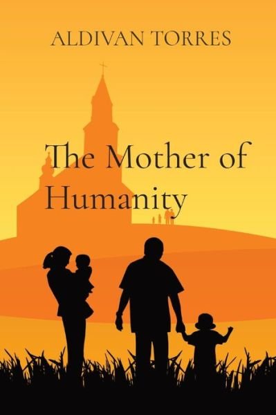 Cover for Aldivan Torres · The Mother of Humanity (Paperback Book) (2021)