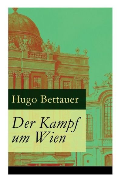 Cover for Hugo Bettauer · Der Kampf um Wien (Pocketbok) (2017)