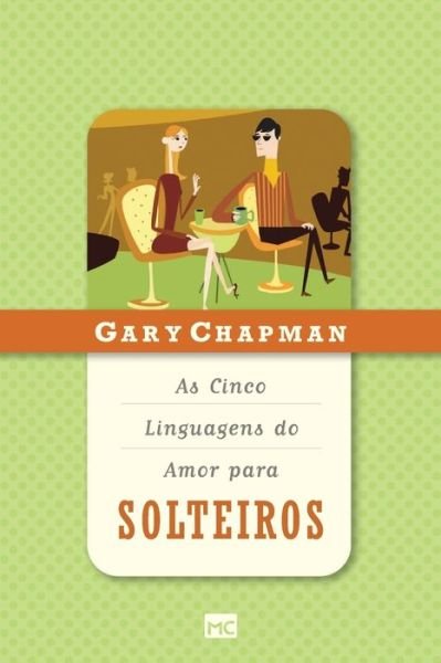 Cover for Gary Chapman · As cinco linguagens do amor para solteiros (Paperback Bog) (2021)