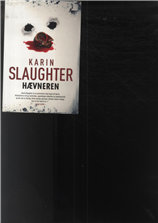 Cover for Karin Slaughter · Hævneren (Hæftet bog) [1. udgave] [Indbundet] (2013)