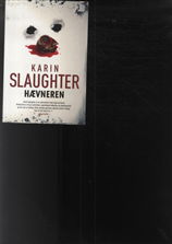 Cover for Karin Slaughter · Hævneren (Sewn Spine Book) [1st edition] [Indbundet] (2013)