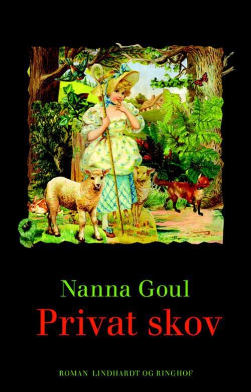 Cover for Nanna Goul · Privat skov (Sewn Spine Book) [1st edition] (2012)