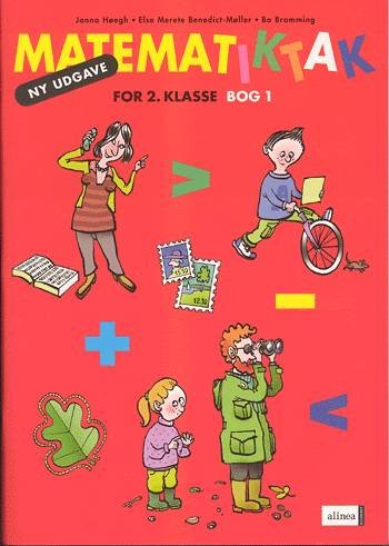 Cover for Jonna Høegh; Dan B. Eriksen; Else Merete Benedict-Møller; Bo Bramming · Matematik-Tak: Matematik-Tak 2.kl. Elevbog 1 (Buch) [2. Ausgabe] (2009)