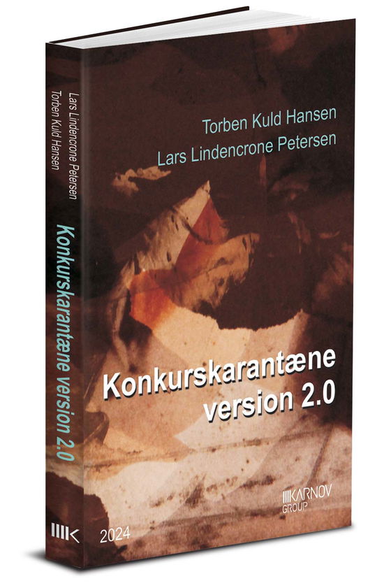 Konkurskarantæne version 2.0 - Lars Lindencrone Petersen; Torben Kuld Hansen - Books - Karnov Group Denmark - 9788761945242 - August 8, 2024