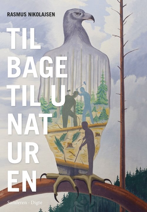 Cover for Rasmus Nikolajsen · Tilbage til unaturen (Sewn Spine Book) [1º edição] (2016)