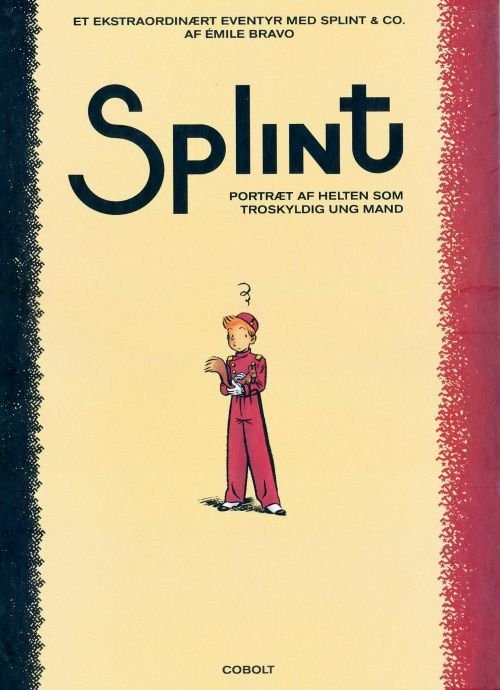 Cover for Emile Bravo · Et ekstraordinært eventyr med Splint &amp; Co.: Et ekstraordinært eventyr med Splint &amp; Co. (Bound Book) [1.º edición] [Indbundet] (2013)
