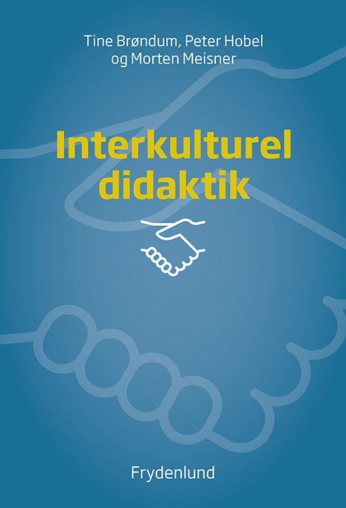 Tine Brøndum og Morten Meisner Peter Hobel · Interkulturel didaktik (Pocketbok) [1. utgave] (2020)