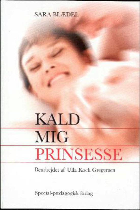 Cover for Sara Blædel · Lette klassikere: Kald mig prinsesse (Sewn Spine Book) [1e uitgave] (2012)