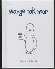 Livet er vidunderligt: Mange tak mor - Jenny Kempe - Books - Bogfabrikken Fakta - 9788777715242 - May 25, 2011