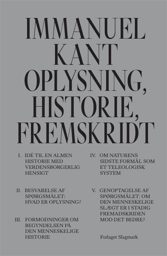 Oplysning, historie, fremskridt - Immanuel Kant - Boeken - Forlaget Slagmark - 9788791041242 - 8 november 2017