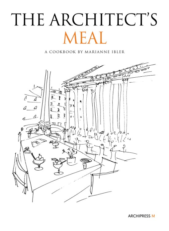 The Architect's Meal - Marianne Ibler - Livres - Archipress M - 9788791872242 - 22 novembre 2018