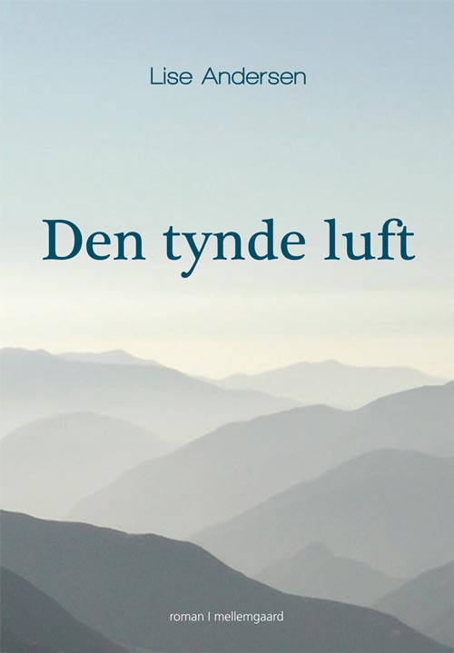 Cover for Lise Andersen · Den tynde luft (Sewn Spine Book) [1º edição] (2013)