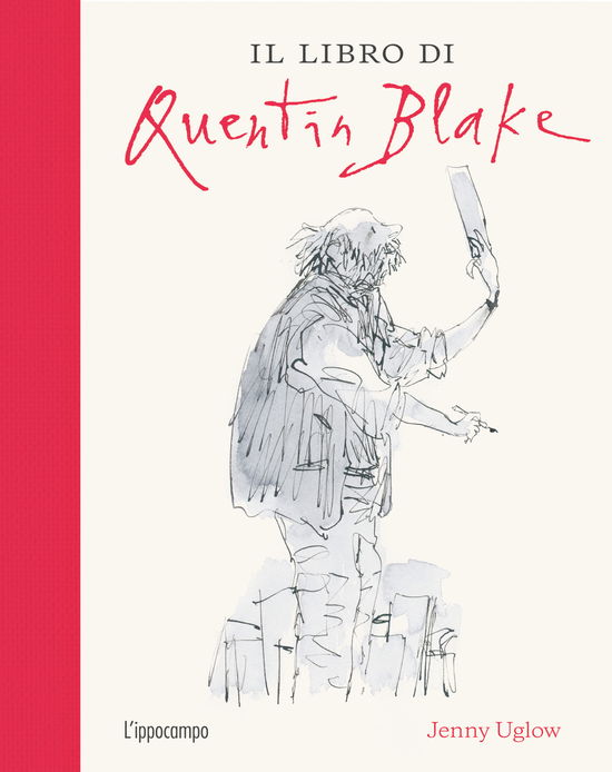 Cover for Jenny Uglow · Il Libro Di Quentin Blake. Ediz. Illustrata (Book)