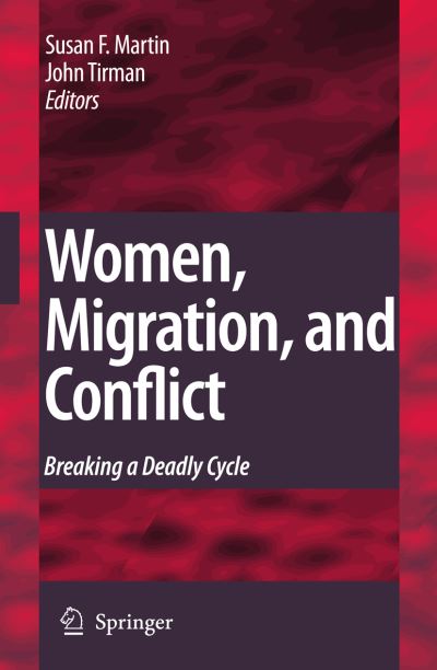 Susan Forbes Martin · Women, Migration, and Conflict: Breaking a Deadly Cycle (Hardcover Book) [2009 edition] (2009)