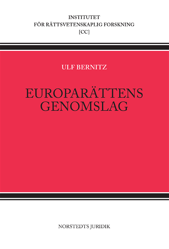 Cover for Ulf Bernitz · Institutet för rättsvetenskaplig forskning: Europarättens genomslag (Book) (2012)