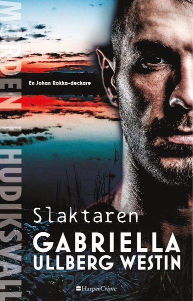 Cover for Gabriella Ullberg Westin · Morden i Hudiksvall: Slaktaren (Inbunden Bok) (2018)