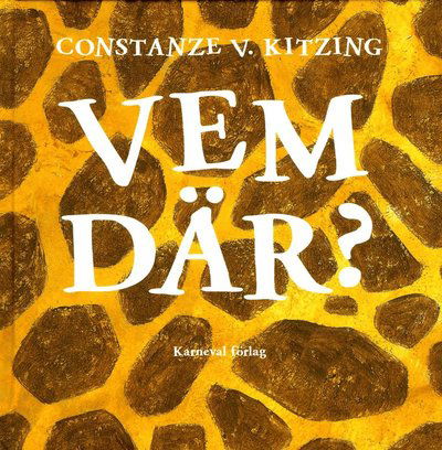 Cover for Constanze V. Kitzing · Vem där? (Inbunden Bok) (2014)