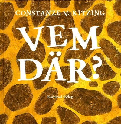 Cover for Constanze V. Kitzing · Vem där? (Bound Book) (2014)