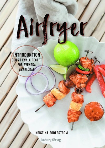 Cover for Kristina Söderström · Airfryer - introduktion och enkla recept (Bound Book) (2023)