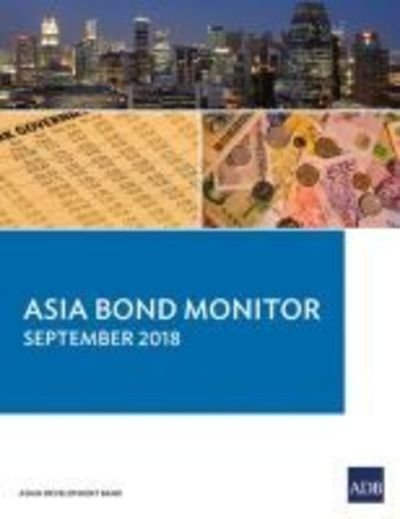 Cover for Asian Development Bank · Asia Bond Monitor - September 2018 (Paperback Book) (2018)