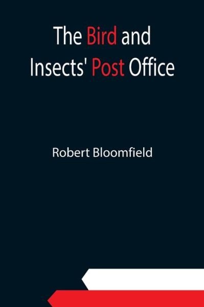 Cover for Robert Bloomfield · The Bird and Insects' Post Office (Paperback Bog) (2021)