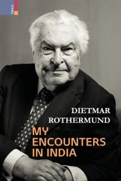 Cover for Dietmar Rothurmund · My Encounters in India (Paperback Book) (2021)