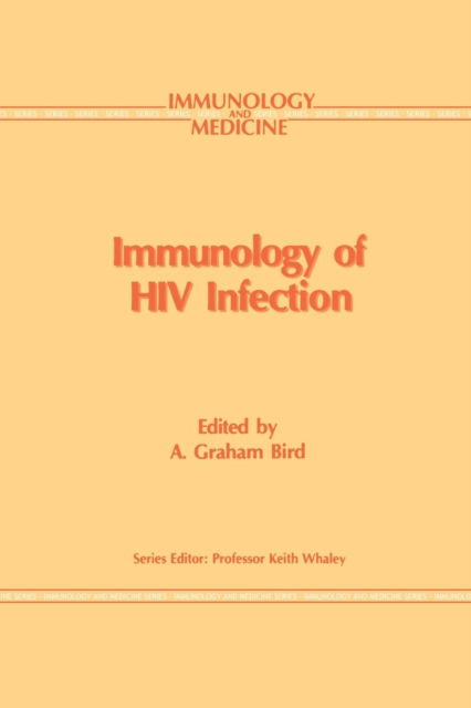 Cover for Gr Bird · Immunology of HIV Infection - Immunology and Medicine (Paperback Book) [Softcover reprint of the original 1st ed. 1992 edition] (2012)