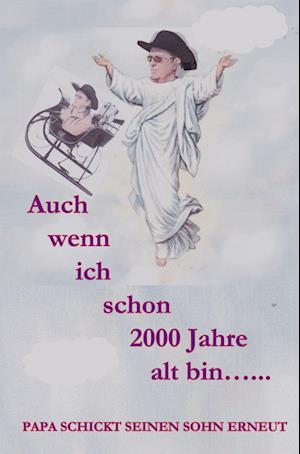 Cover for Arnold Husy · Auch wenn ich schon 2000 Jahre alt bin (Pocketbok) (2021)