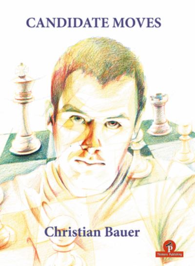 Cover for Christian Bauer · Candidate Moves: A Grandmaster's Method (Pocketbok) (2018)