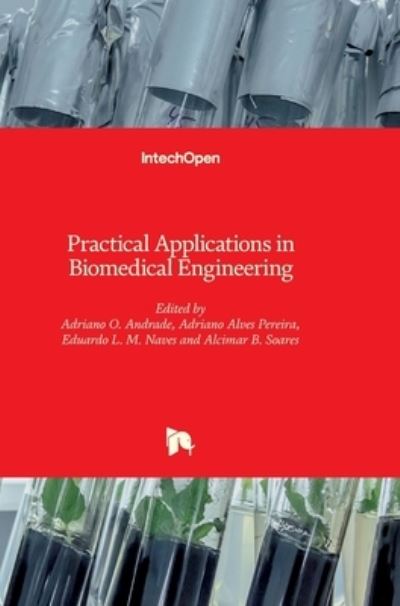 Cover for Adriano Andrade · Practical Applications in Biomedical Engineering (Hardcover Book) (2013)