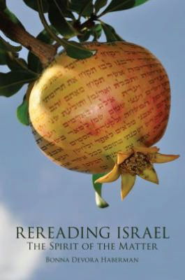 Cover for Bonna Devora Haberman · Rereading Israel: The Spirit of the Matter (Hardcover Book) (2012)