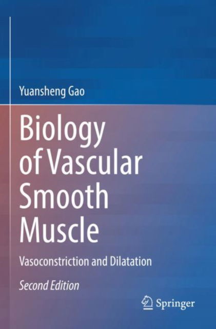 Cover for Yuansheng Gao · Biology of Vascular Smooth Muscle: Vasoconstriction and Dilatation (Taschenbuch) [Second Edition 2022 edition] (2023)