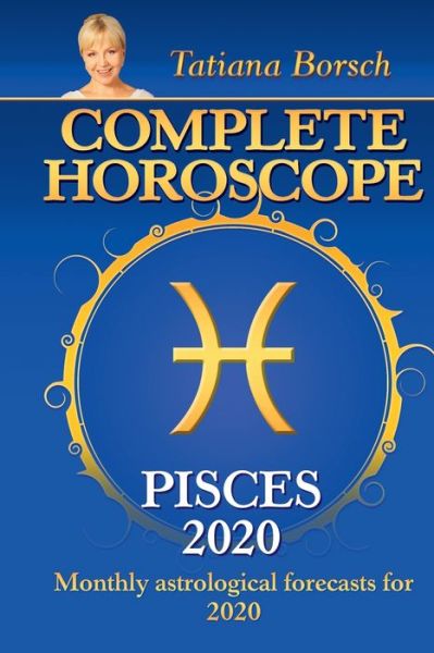 Cover for Tatiana Borsch · Complete Horoscope Pisces 2020 (Paperback Book) (2019)