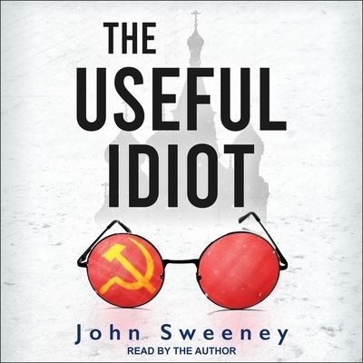 Cover for John Sweeney · The Useful Idiot (CD) (2020)