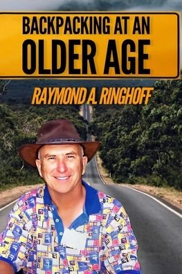 Cover for Raymond A Ringhoff · Backpacking at an Older Age (Paperback Book) (2022)