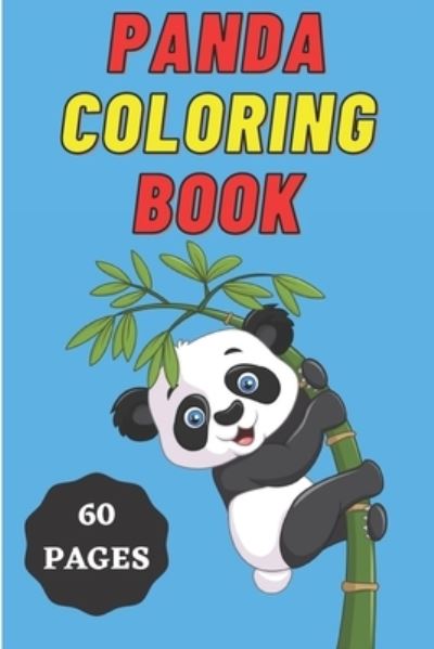 Cover for Kiran Patil · Panda Coloring Book for Kids Age 2 - 7 Years. Drawing and Coloring Book for Early Learners.: 60 Coloring Pages. Amazing Coloring Book. (Paperback Book) (2022)