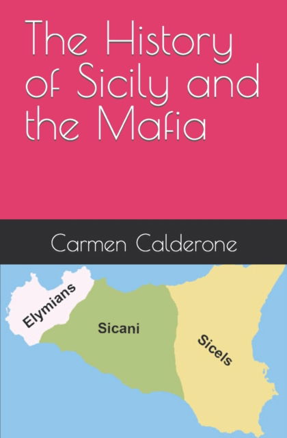 Cover for Carmen Calderone · The History of Sicily and the Mafia (Paperback Book) (2022)