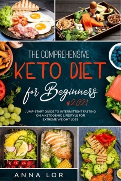 Cover for Anna Lor · The Comprehensive Keto Diet for Beginners (Paperback Book) (2020)