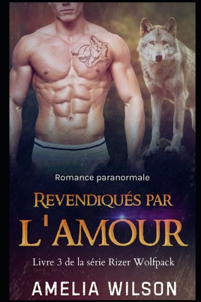 Cover for Amelia Wilson · Revendiques par l'amour (Pocketbok) (2020)